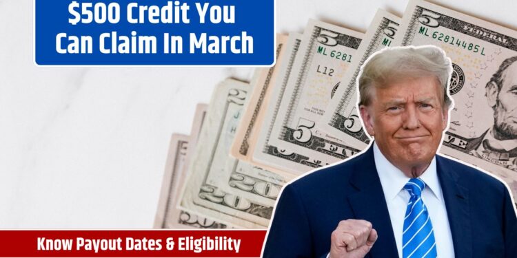 $500 Credit You Can Claim In March