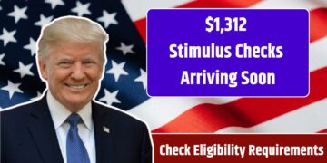 $1,312 Stimulus Checks Arriving Soon