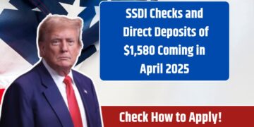SSDI Checks and Direct Deposits of $1,580 Coming in April 2025
