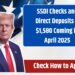 SSDI Checks and Direct Deposits of $1,580 Coming in April 2025
