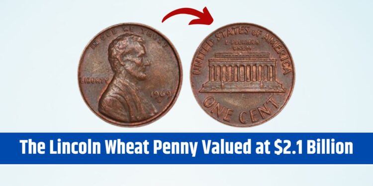 The Lincoln Wheat Penny Valued at $2.1 Billion
